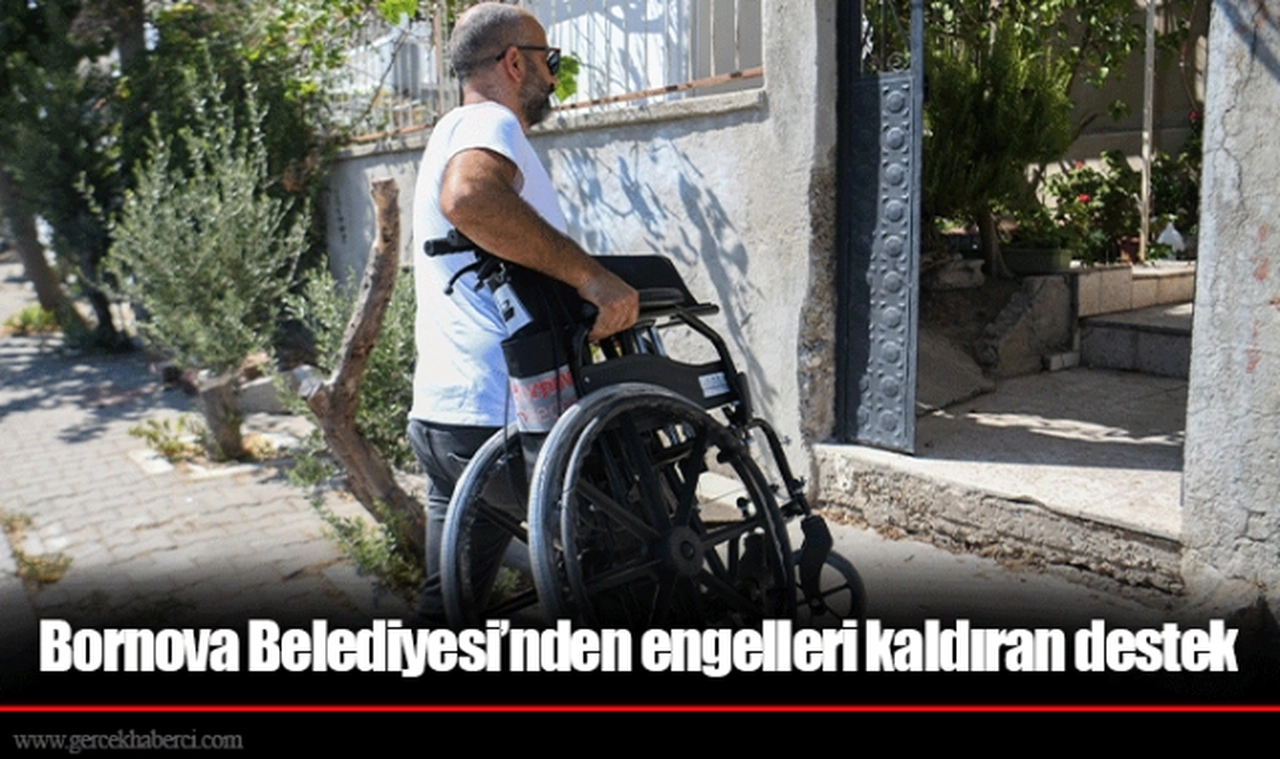 Bornova Belediyesi’nden engelleri kaldıran destek