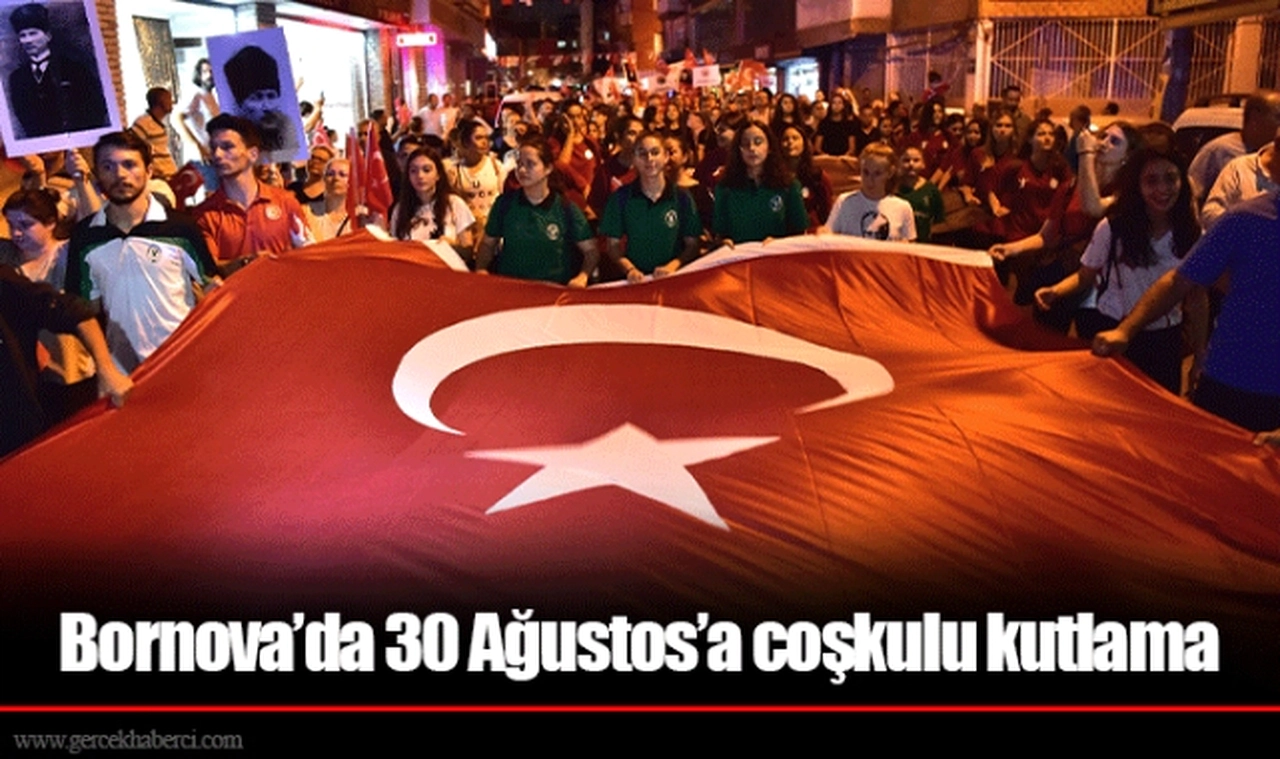 Bornova’da 30 Ağustos’a coşkulu kutlama