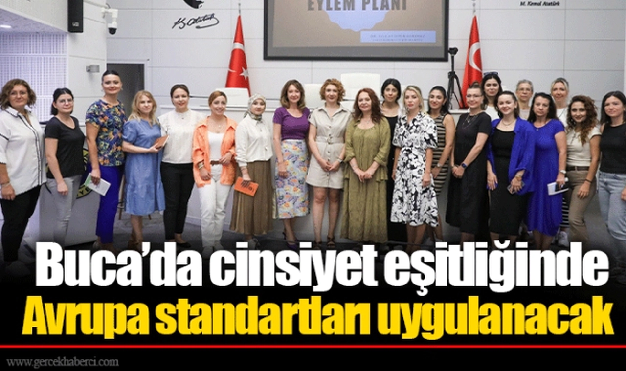  Buca’da cinsiyet eşitliğinde Avrupa standartları uygulanacak