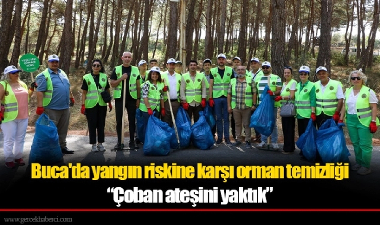 Buca'da yangın riskine karşı orman temizliği