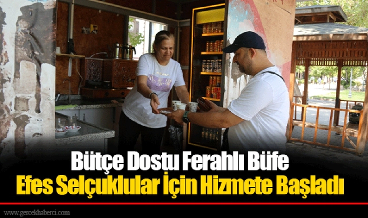 Bütçe Dostu Ferahlı Büfe Efes Selçuklular İçin Hizmete Başladı