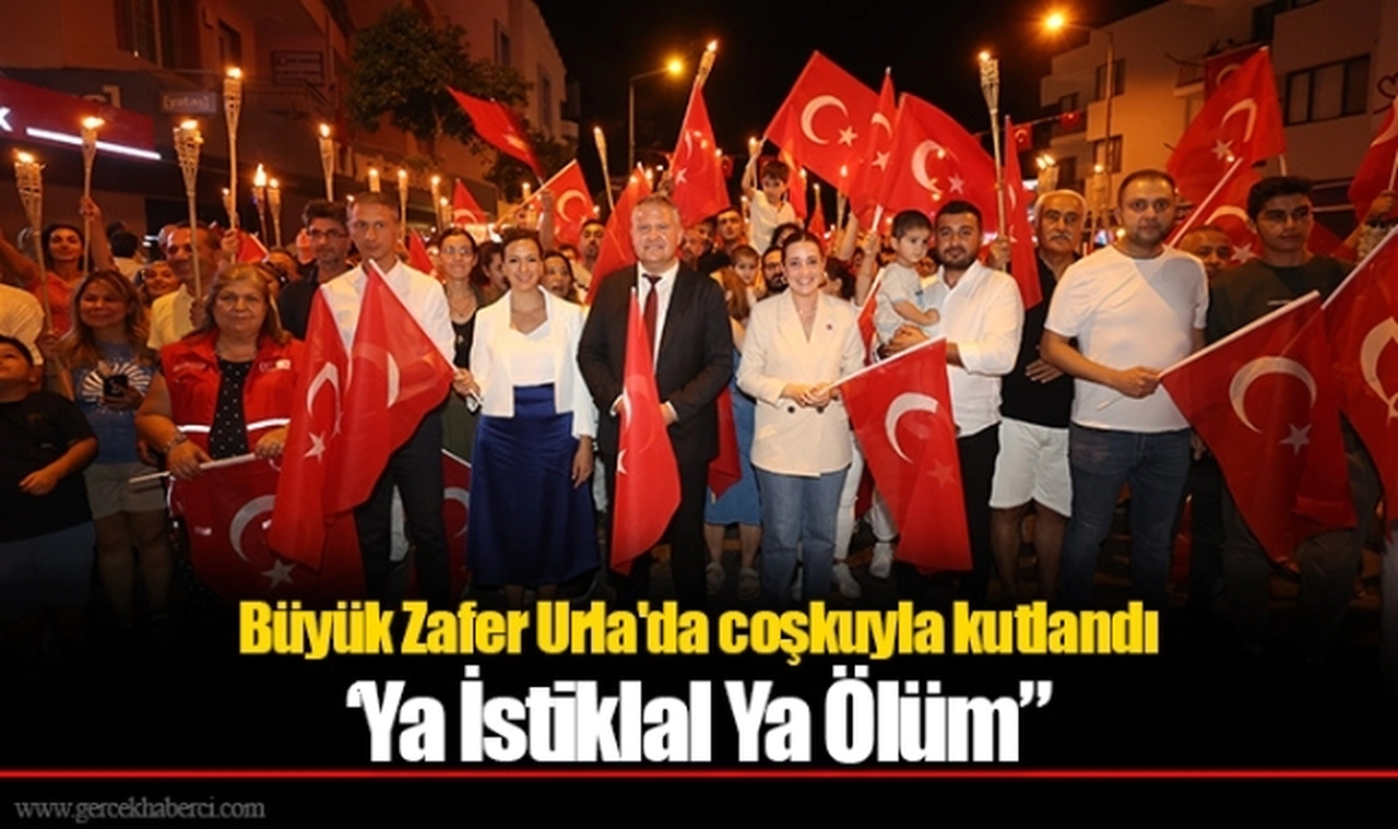 Büyük Zafer Urla’da coşkuyla kutlandı