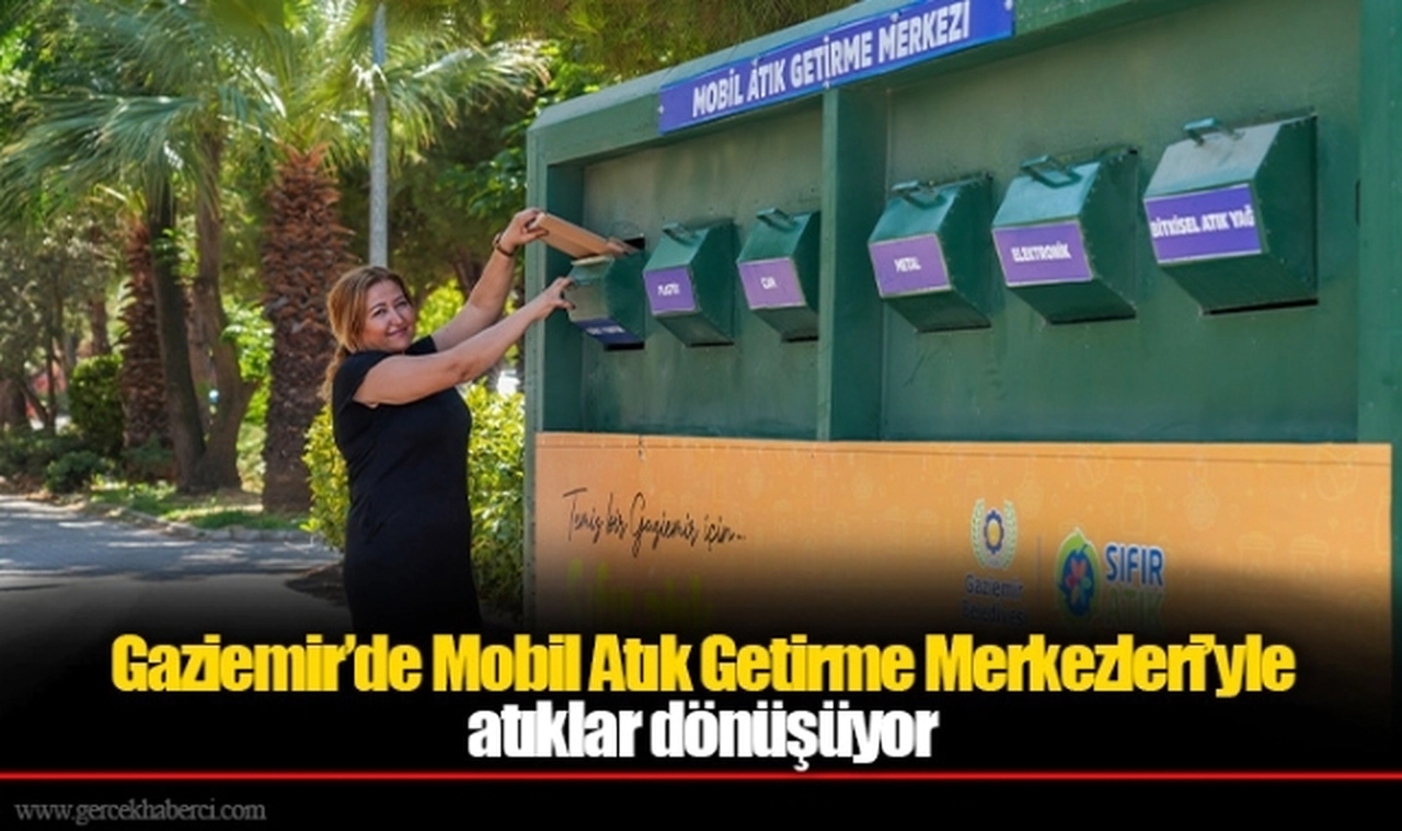 Gaziemir’de Mobil Atık Getirme Merkezleri’yle atıklar dönüşüyor