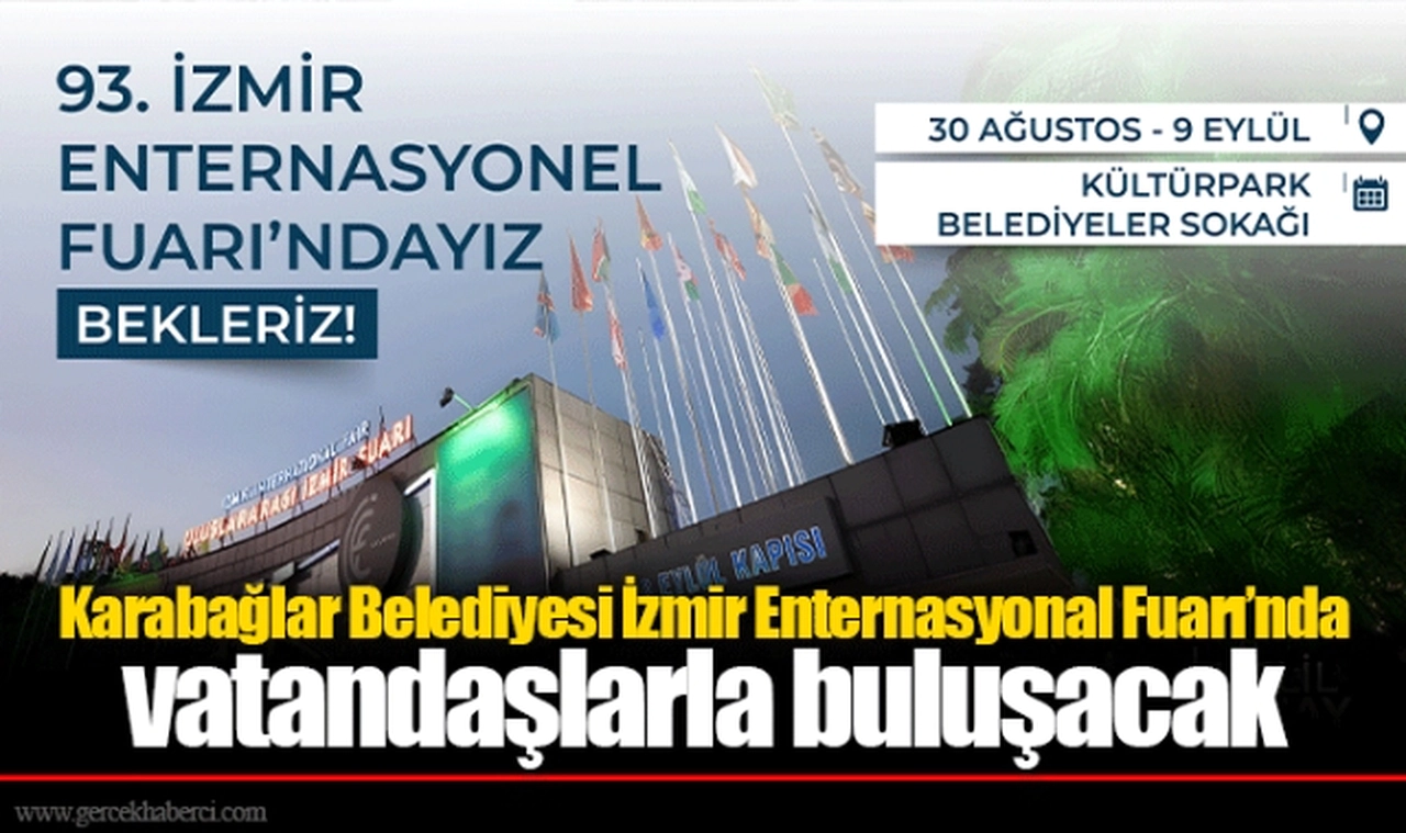 Karabağlar Belediyesi İzmir Enternasyonal Fuarı’nda vatandaşlarla buluşacak
