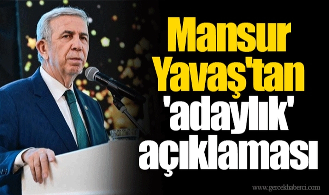 Mansur Yavaş'tan 'adaylık' açıklaması