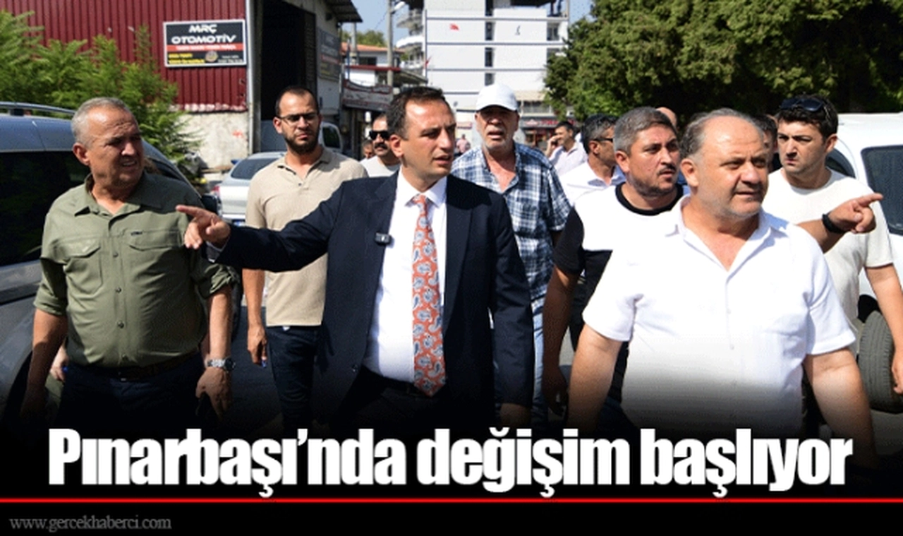 Pınarbaşı’nda değişim başlıyor