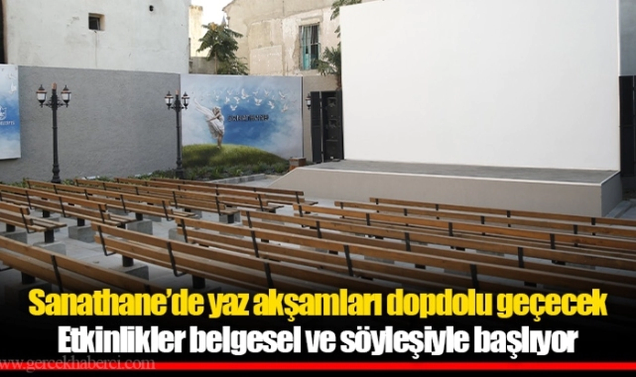 Sanathane’de yaz akşamları dopdolu geçecek