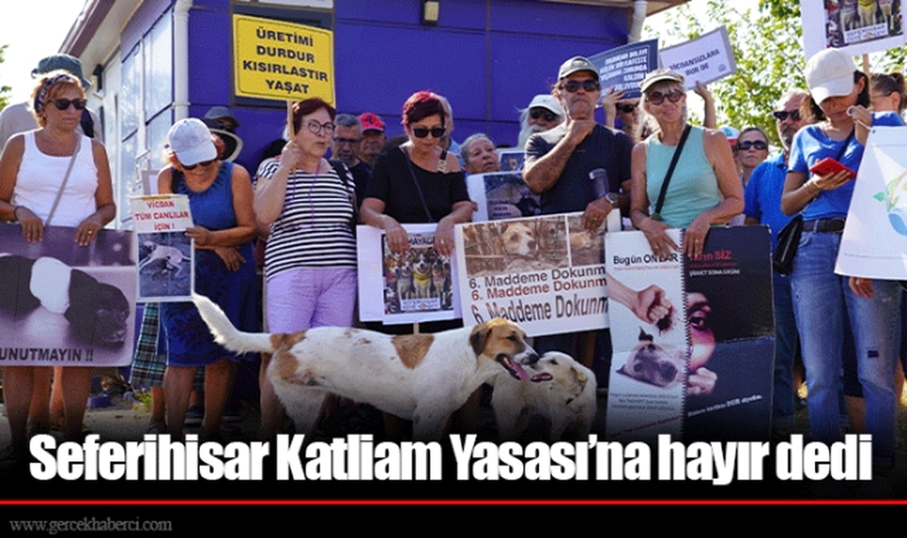 Seferihisar Katliam Yasası’na hayır dedi