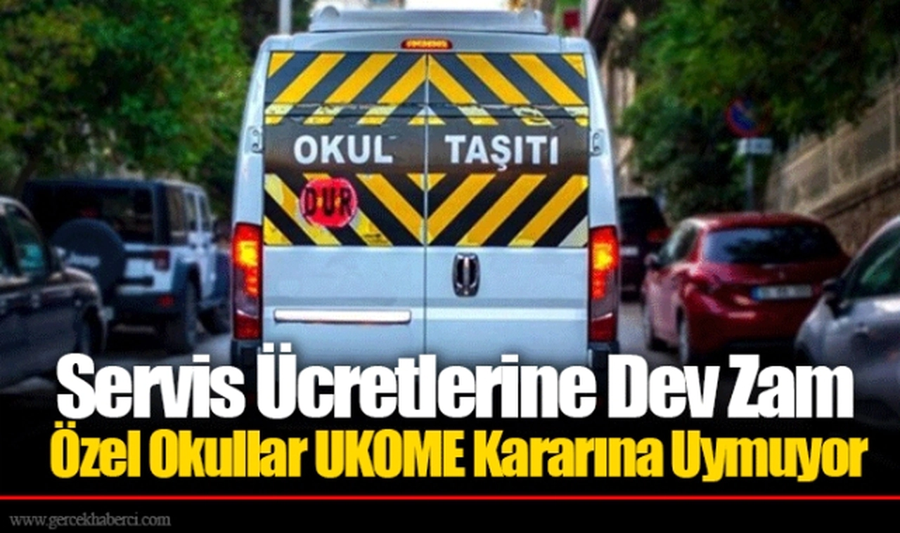 Servis Ücretlerine Dev Zam: Özel Okullar UKOME Kararına Uymuyor