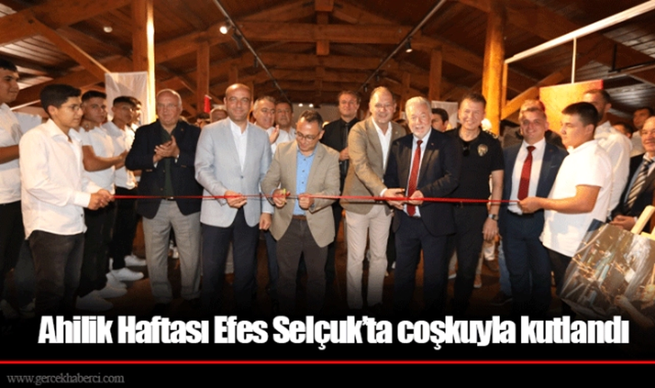 Ahilik Haftası Efes Selçuk’ta coşkuyla kutlandı 