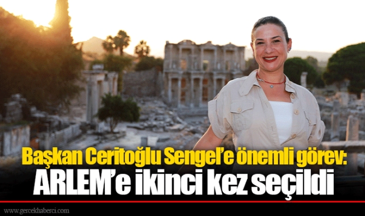 Başkan Ceritoğlu Sengel’e önemli görev: ARLEM’e ikinci kez seçildi