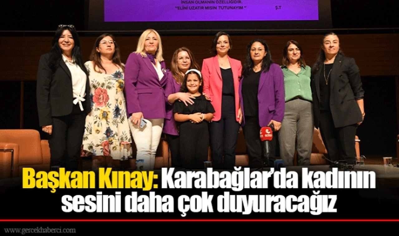 Başkan Kınay: Karabağlar’da kadının sesini daha çok duyuracağız