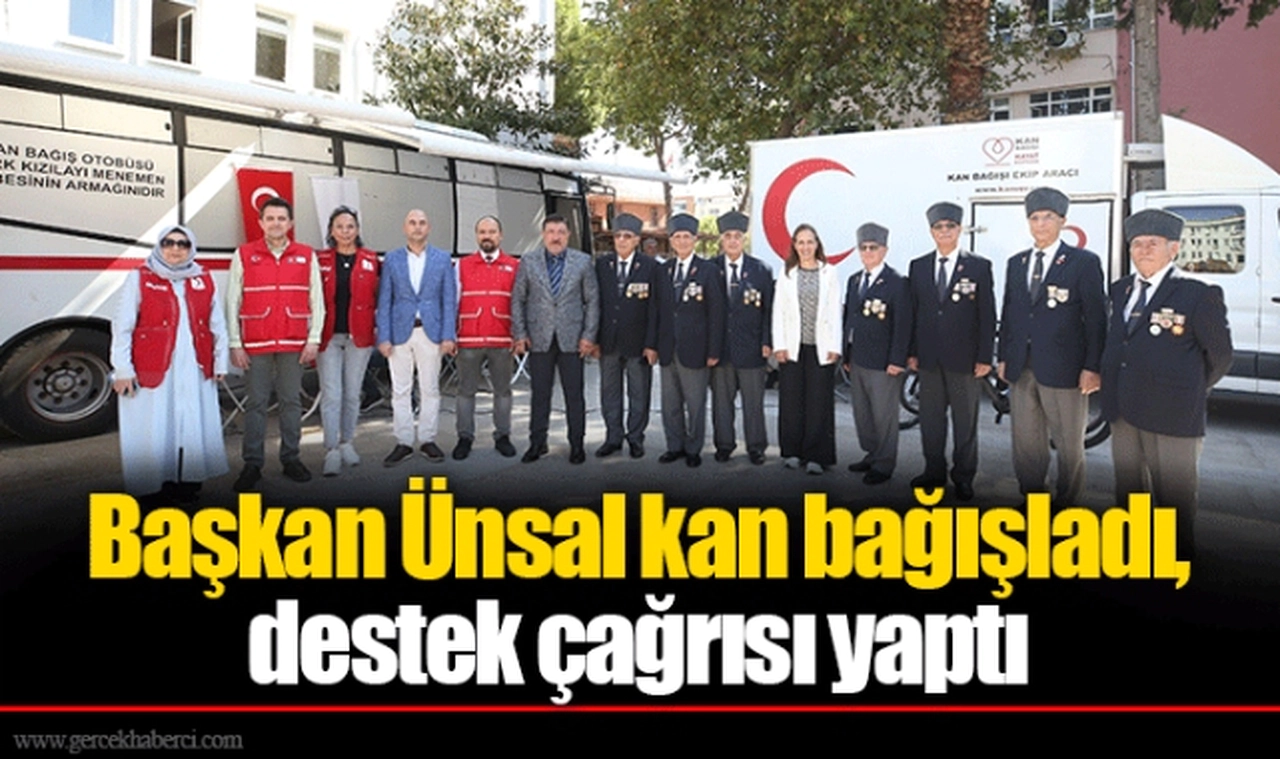 Başkan Ünsal kan bağışladı, destek çağrısı yaptı  