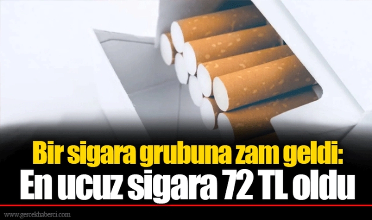 Bir sigara grubuna zam geldi: En ucuz sigara 72 TL oldu
