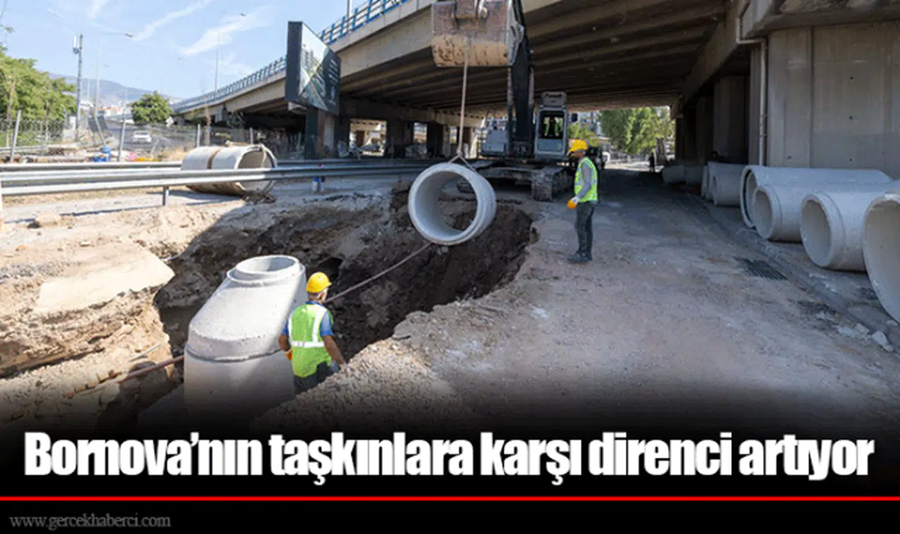 Bornova'nın taşkınlara karşı direnci artıyor