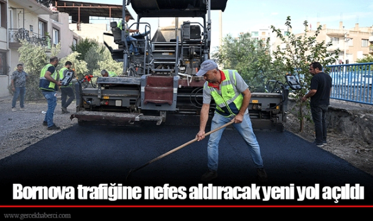 Bornova trafiğine nefes aldıracak yeni yol açıldı