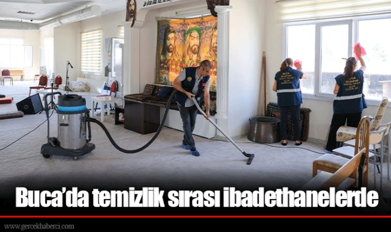 Buca’da temizlik sırası ibadethanelerde