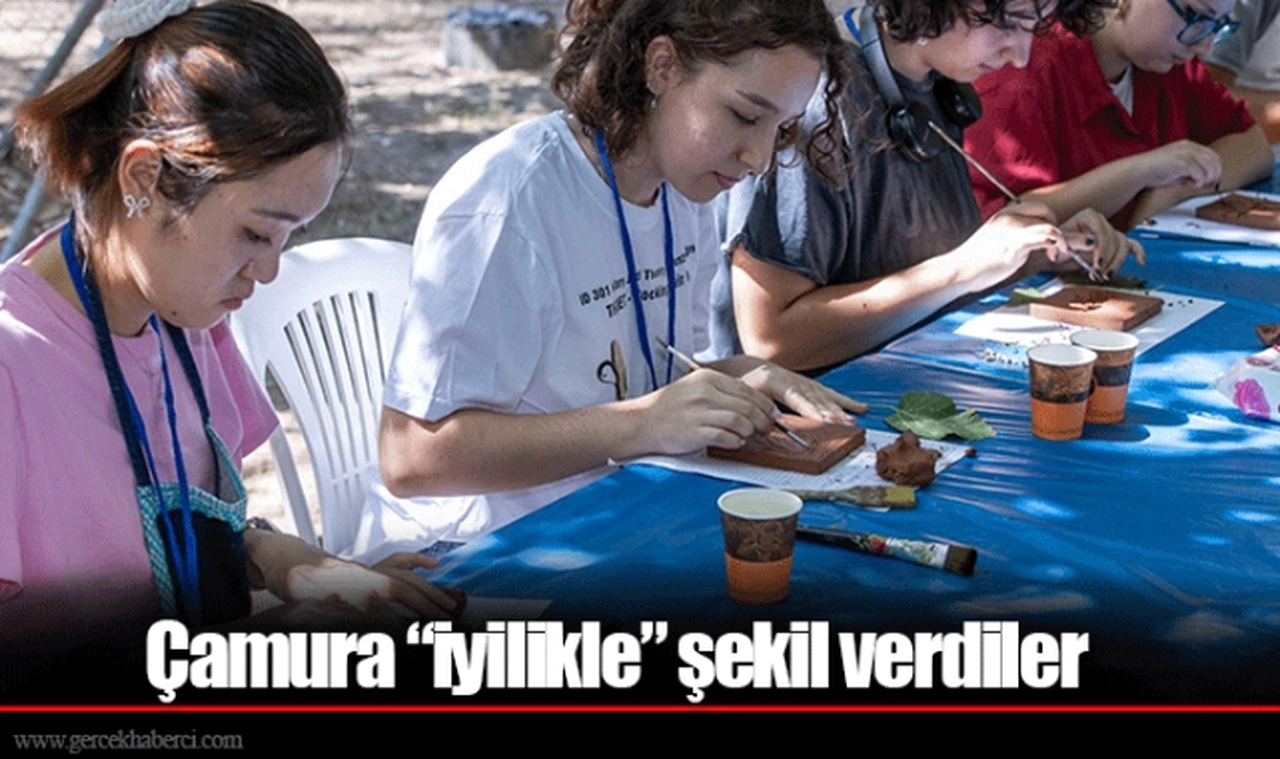 Çamura “iyilikle” şekil verdiler
