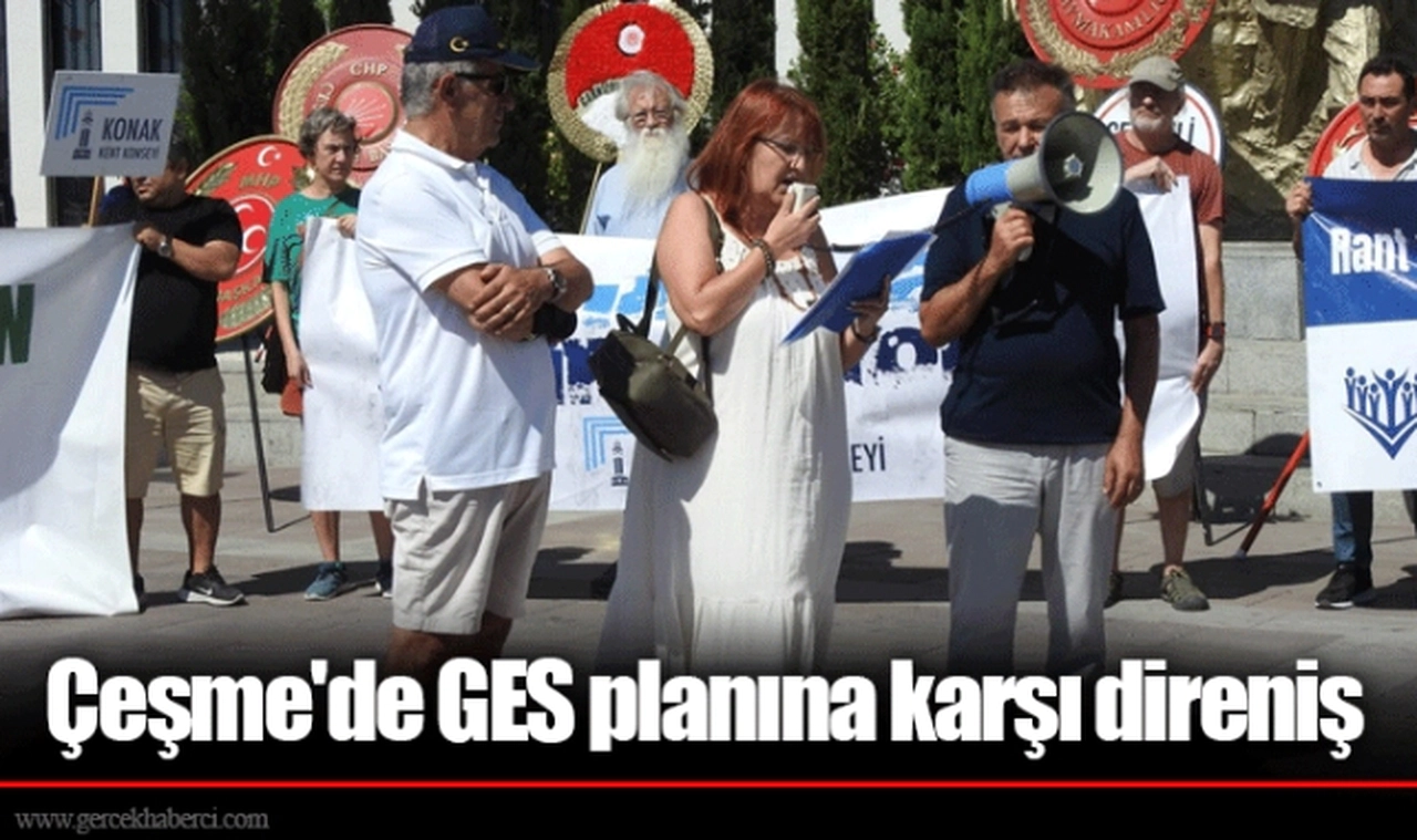 Çeşme'de GES planına karşı direniş