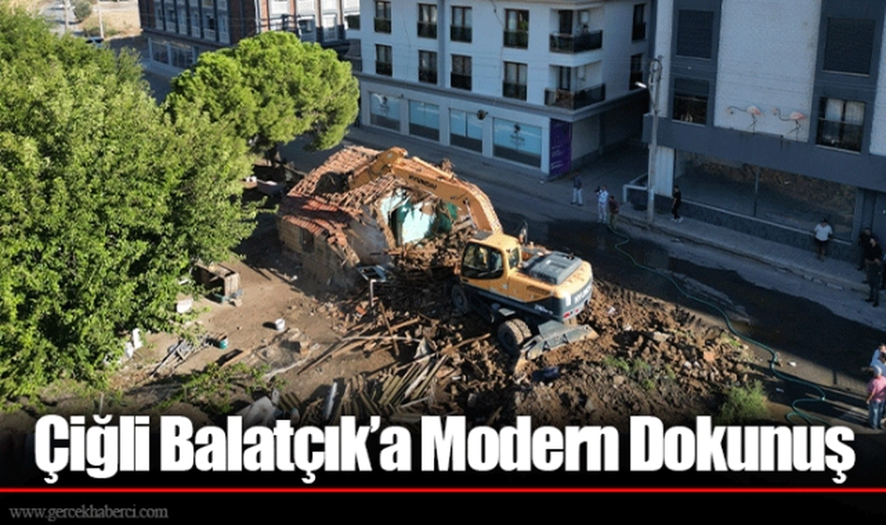 Çiğli Balatçık’a Modern Dokunuş