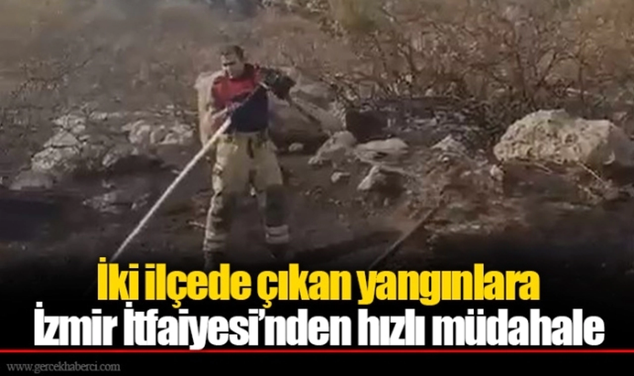 İki ilçede çıkan yangınlara İzmir İtfaiyesi’nden hızlı müdahale