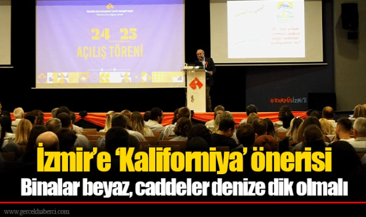 İzmir’e ‘Kaliforniya’ önerisi