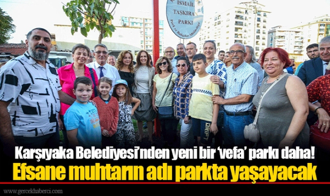 Karşıyaka Belediyesi’nden yeni bir ‘vefa’ parkı daha!