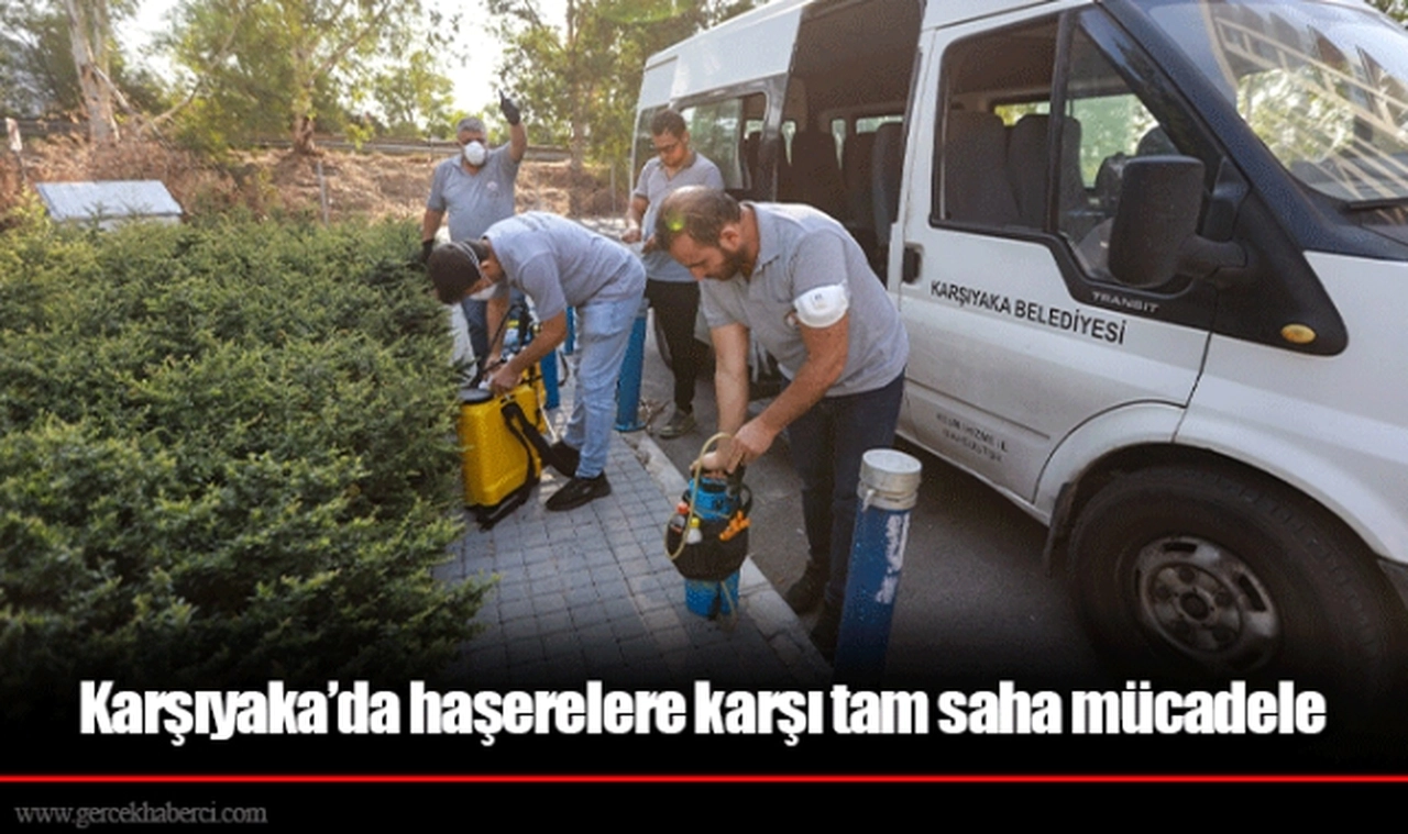 Karşıyaka’da haşerelere karşı tam saha mücadele