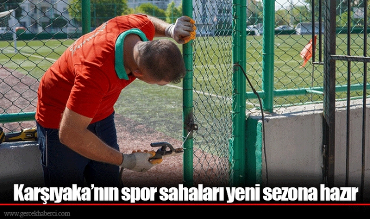Karşıyaka’nın spor sahaları yeni sezona hazır