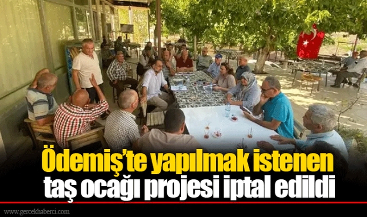 Ödemiş’te yapılmak istenen taş ocağı projesi iptal edildi