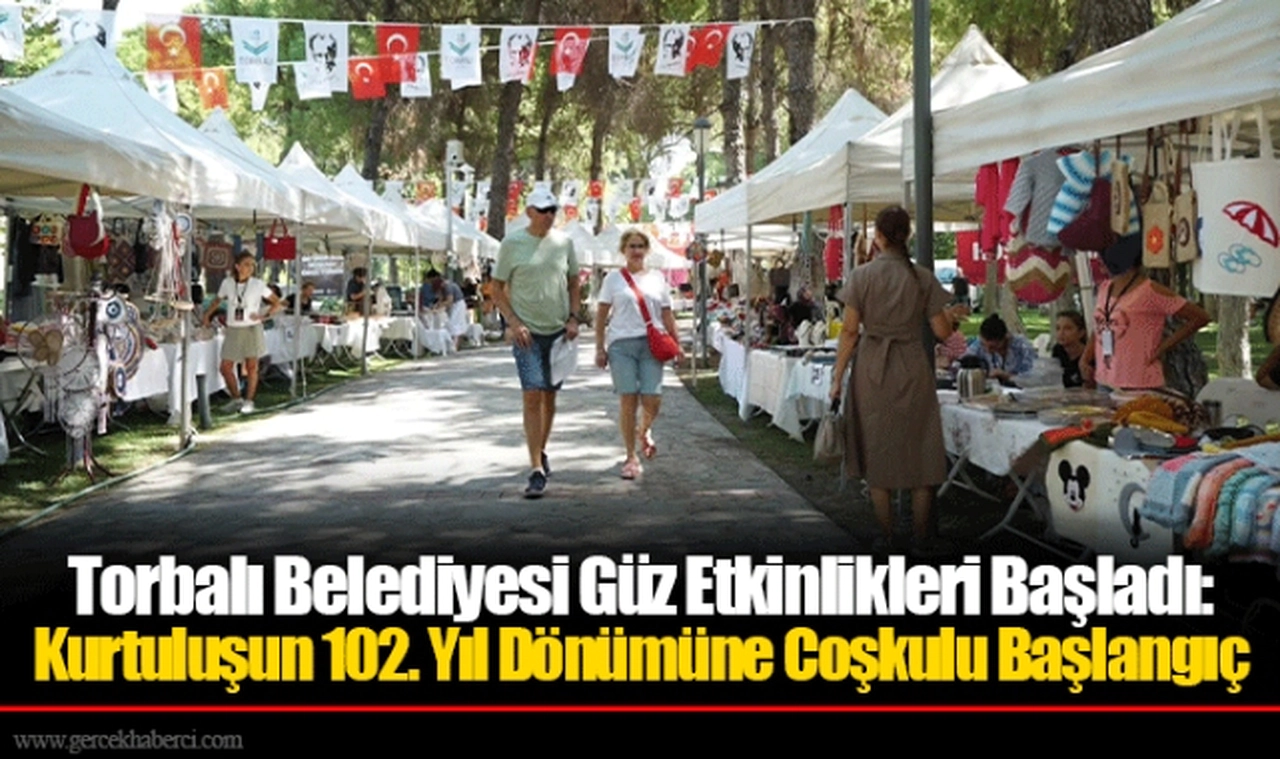 Torbalı Belediyesi Güz Etkinlikleri Başladı:  Kurtuluşun 102. Yıl Dönümüne Coşkulu Başlangıç