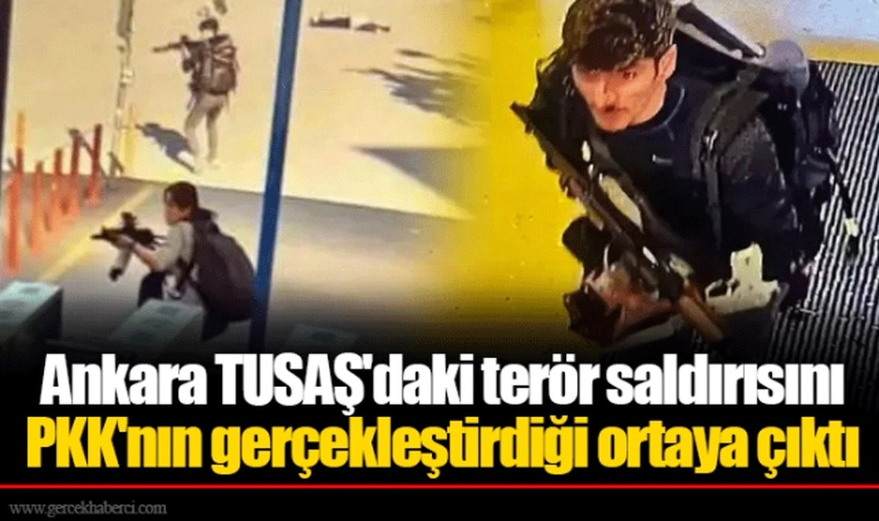 Ankara TUSAŞ'daki terör saldırısını PKK'nın gerçekleştirdiği ortaya çıktı