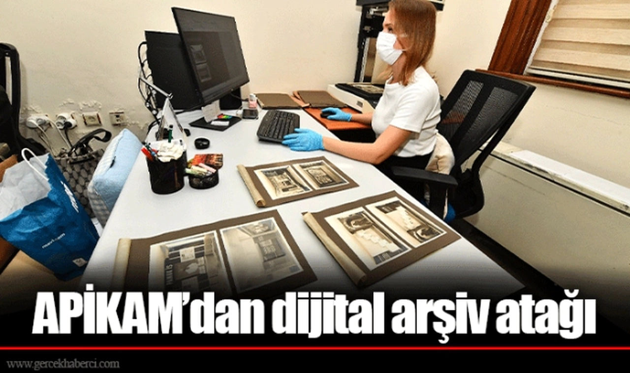 APİKAM’dan dijital arşiv atağı