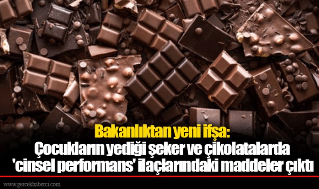 Bakanlıktan yeni ifşa: Çocukların yediği şeker ve çikolatalarda 'cinsel performans' ilaçlarındaki maddeler çıktı