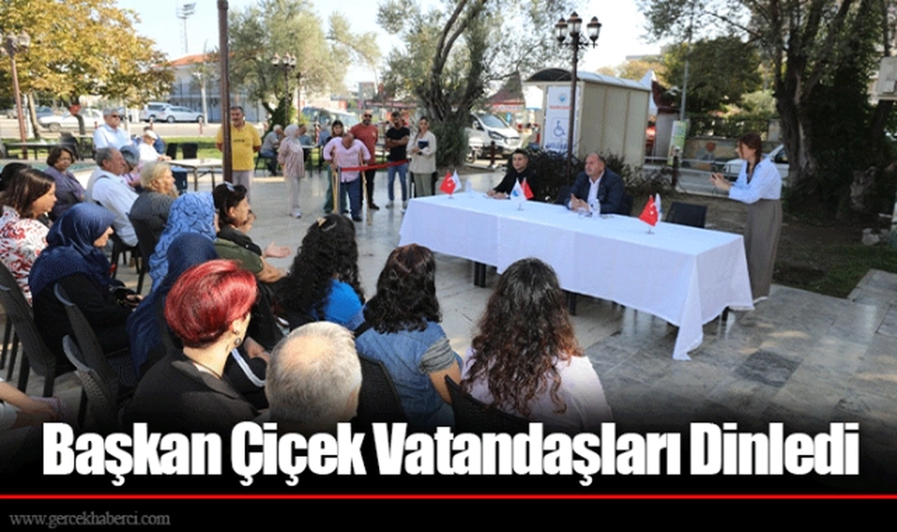 Başkan Çiçek Vatandaşları Dinledi