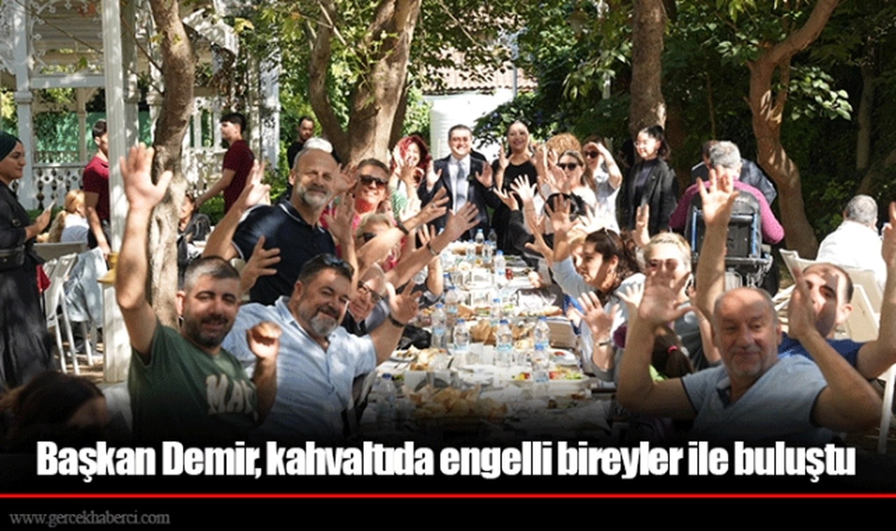 Başkan Demir, kahvaltıda engelli bireyler ile buluştu