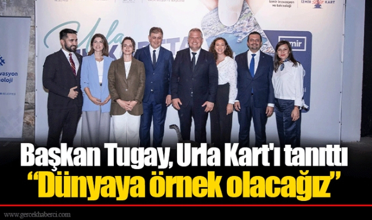 Başkan Tugay, Urla Kart'ı tanıttı “Dünyaya örnek olacağız”