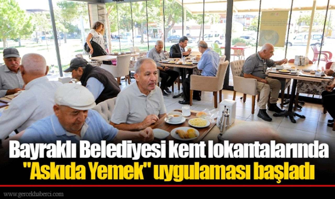 Bayraklı Belediyesi kent lokantalarında "Askıda Yemek" uygulaması başladı