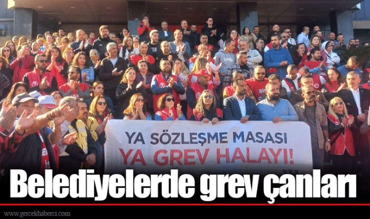 Belediyelerde grev çanları 