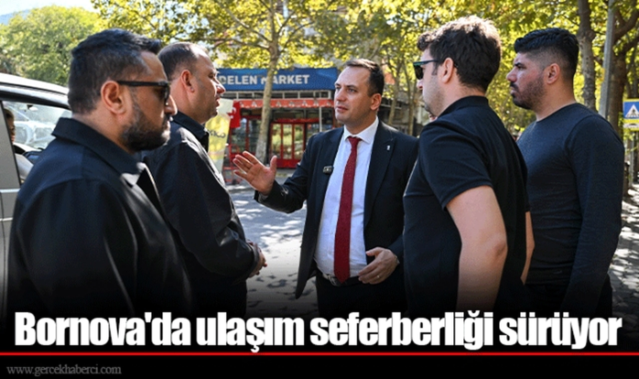 Bornova'da ulaşım seferberliği sürüyor