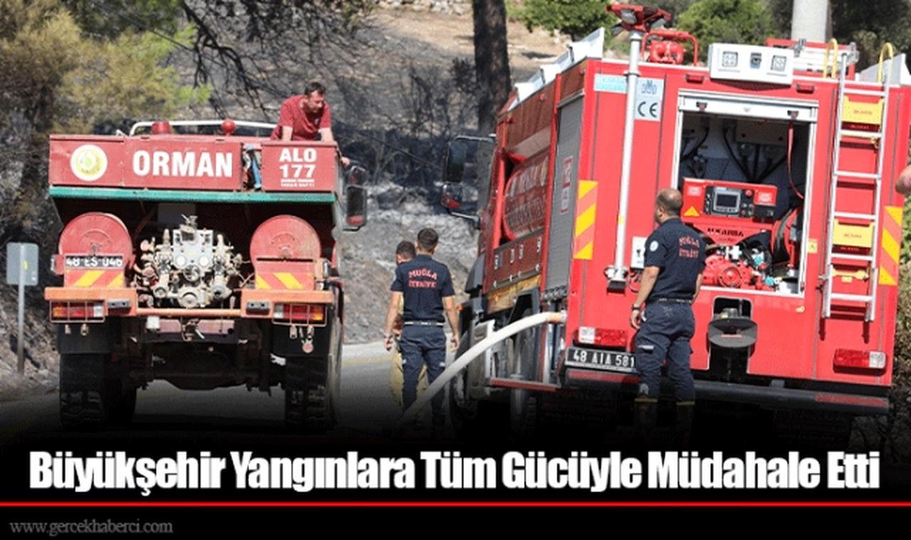 Büyükşehir Yangınlara Tüm Gücüyle Müdahale Etti 
