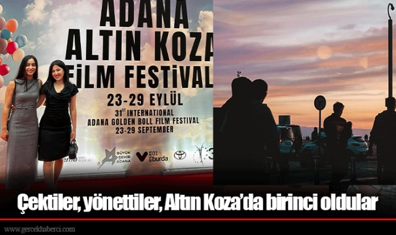 Çektiler, yönettiler, Altın Koza’da birinci oldular