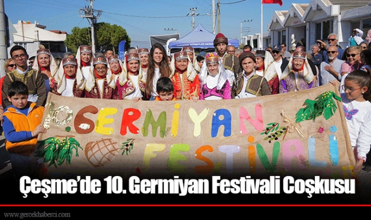 Çeşme’de 10. Germiyan Festivali Coşkusu 