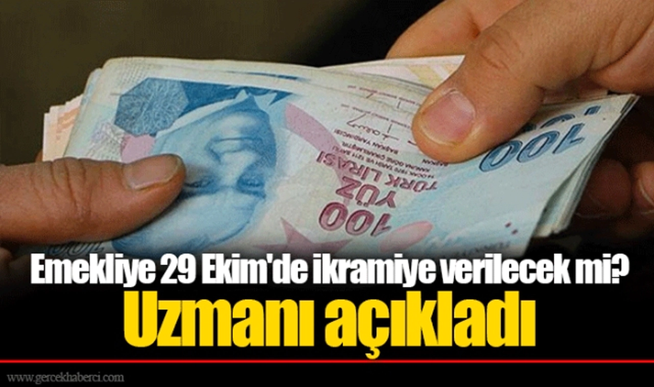 Emekliye 29 Ekim'de ikramiye verilecek mi? Uzmanı açıkladı