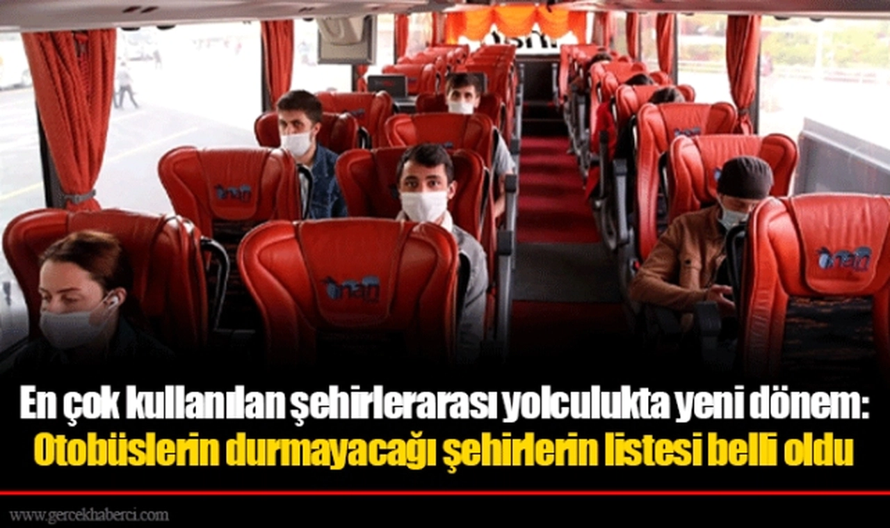En çok kullanılan şehirlerarası yolculukta yeni dönem: Otobüslerin durmayacağı şehirlerin listesi belli oldu