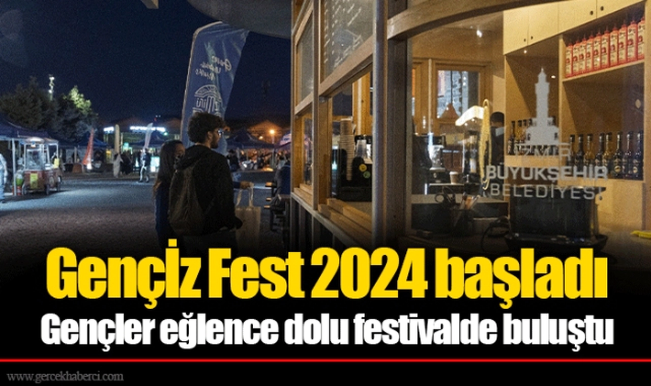 Gençİz Fest 2024 başladı