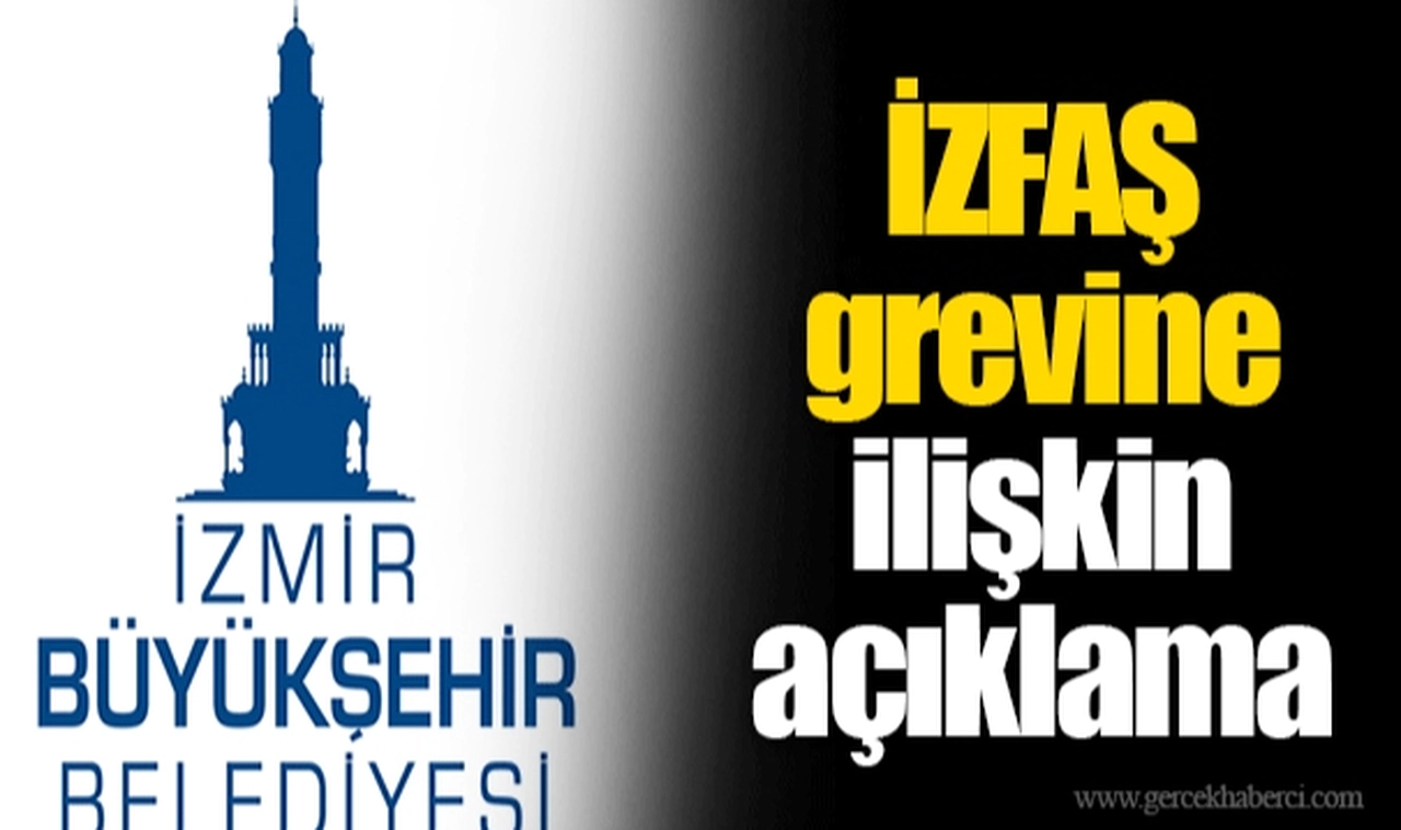İZFAŞ grevine ilişkin açıklama