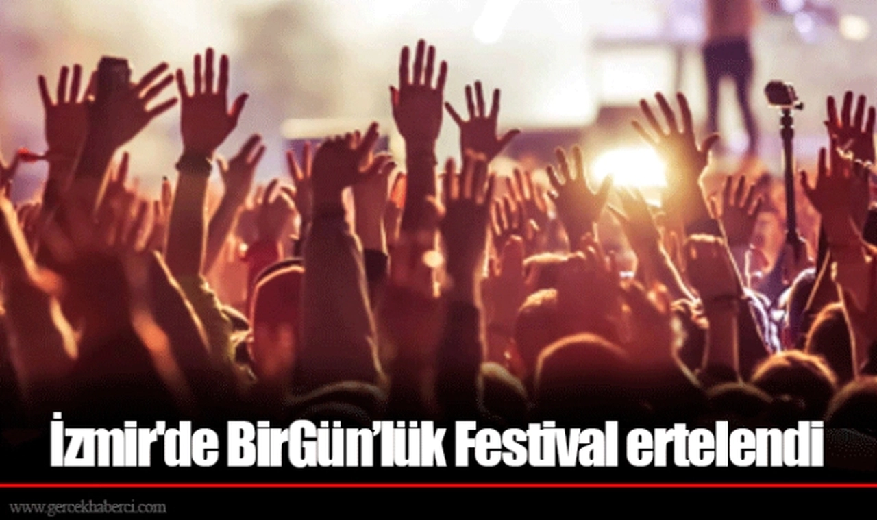 İzmir'de BirGün'lük Festival ertelendi