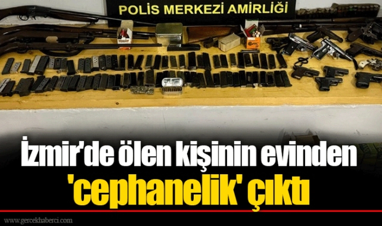 İzmir'de ölen kişinin evinden 'cephanelik' çıktı