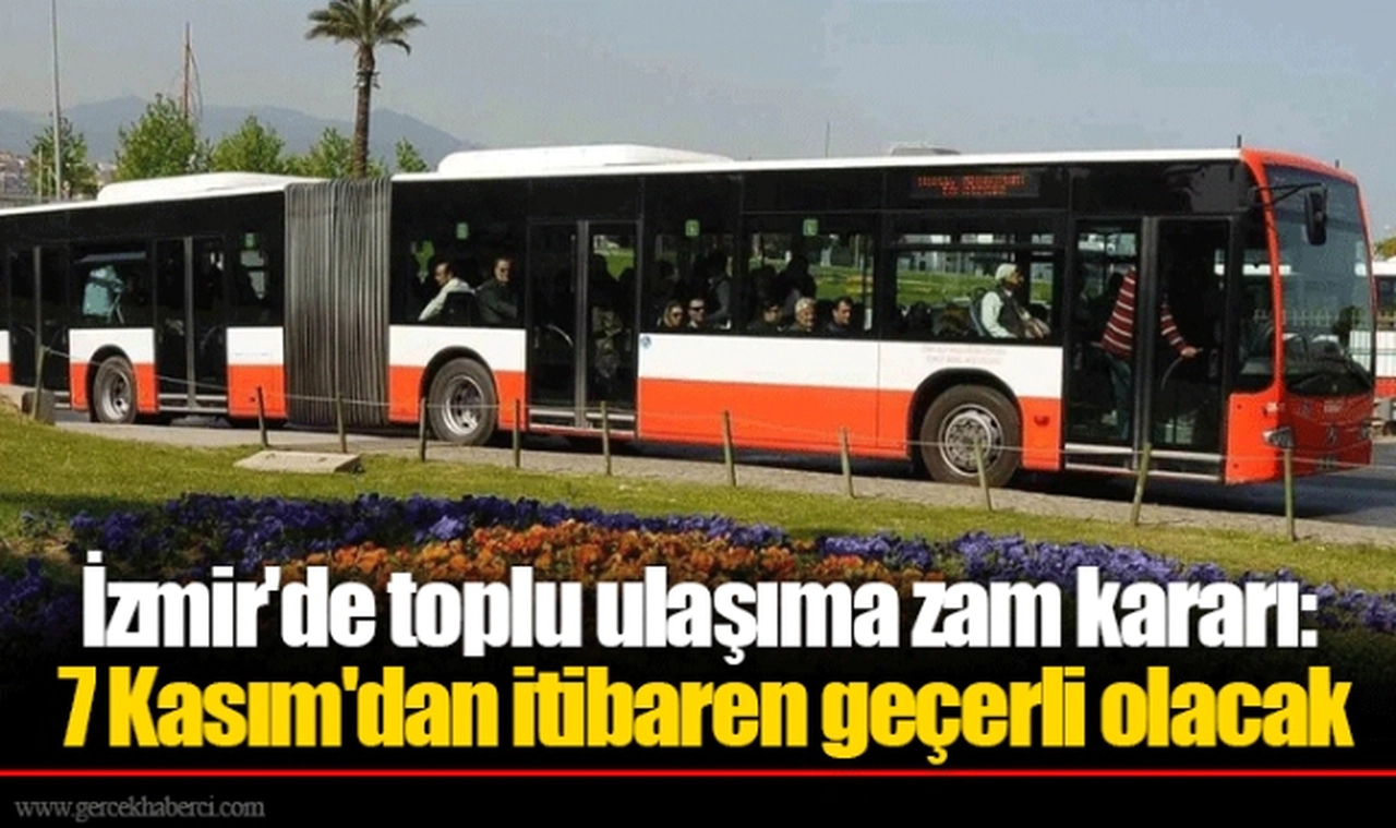 İzmir'de toplu ulaşıma zam kararı: 7 Kasım'dan itibaren geçerli olacak